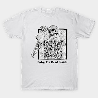 skeleton baby i am dead inside T-Shirt